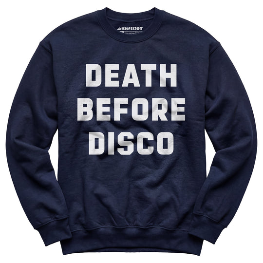 Death Before Disco - Unisex Sweatshirt