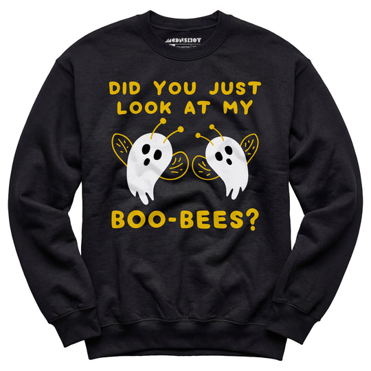 Did You Just Look At My Boo-Bees? - Unisex Sweatshirt
