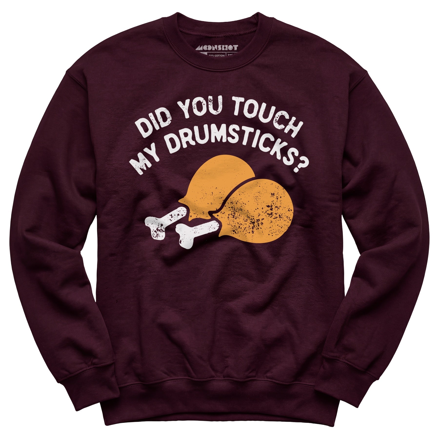 Did You Touch My Drumsticks? - Unisex Sweatshirt