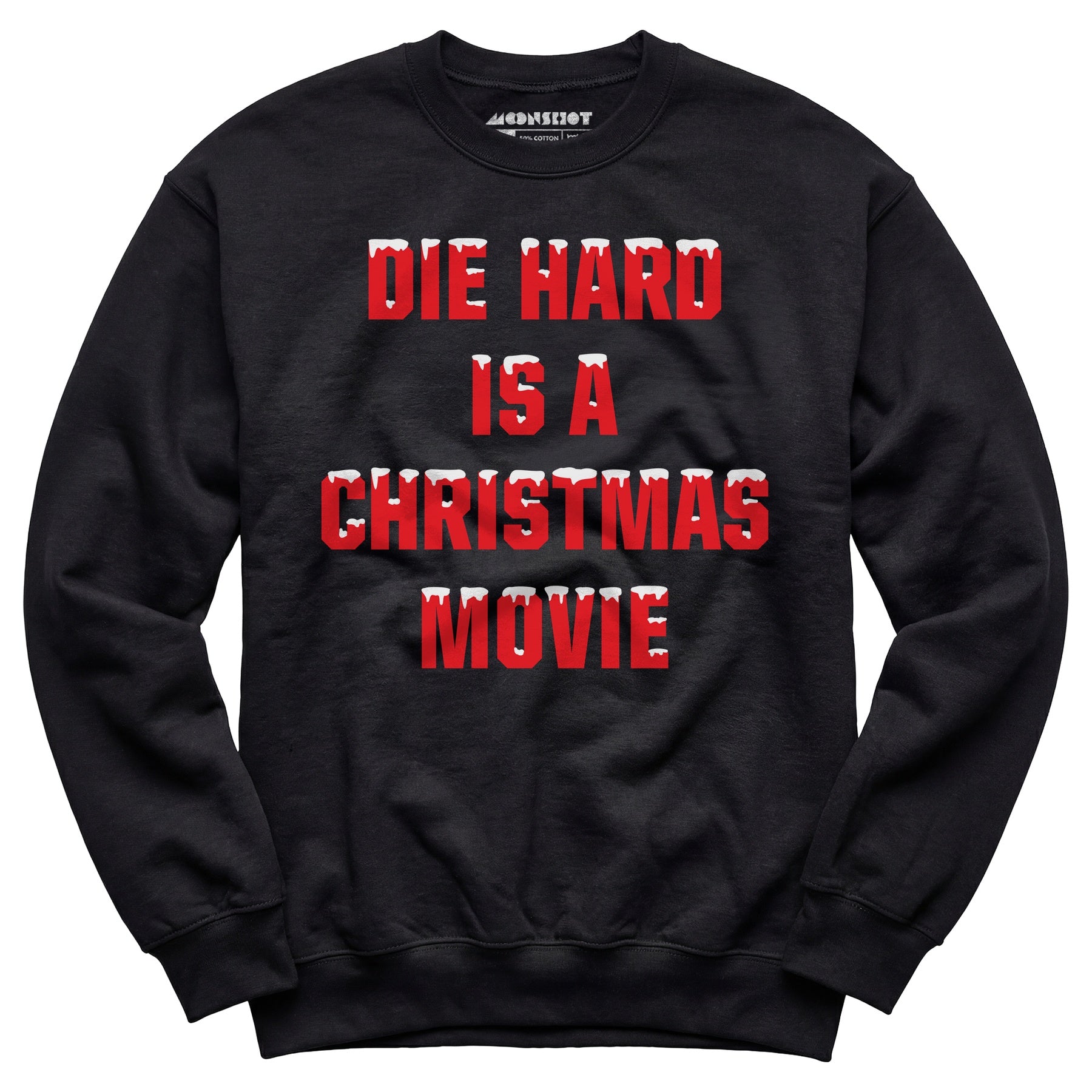 Die Hard is a Christmas Movie - Unisex Sweatshirt
