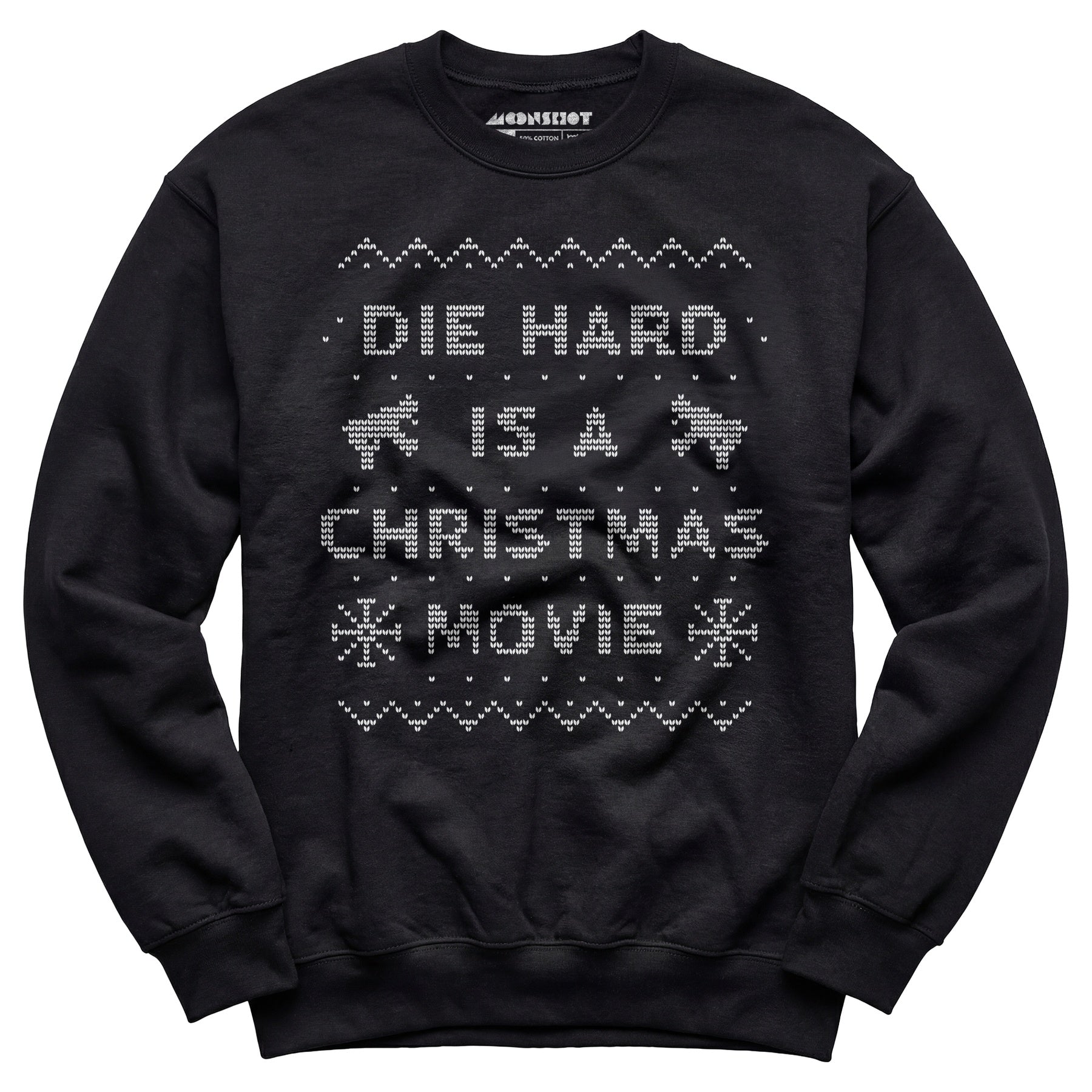 Die Hard is a Christmas Movie - Sweater Print Style - Unisex Sweatshirt