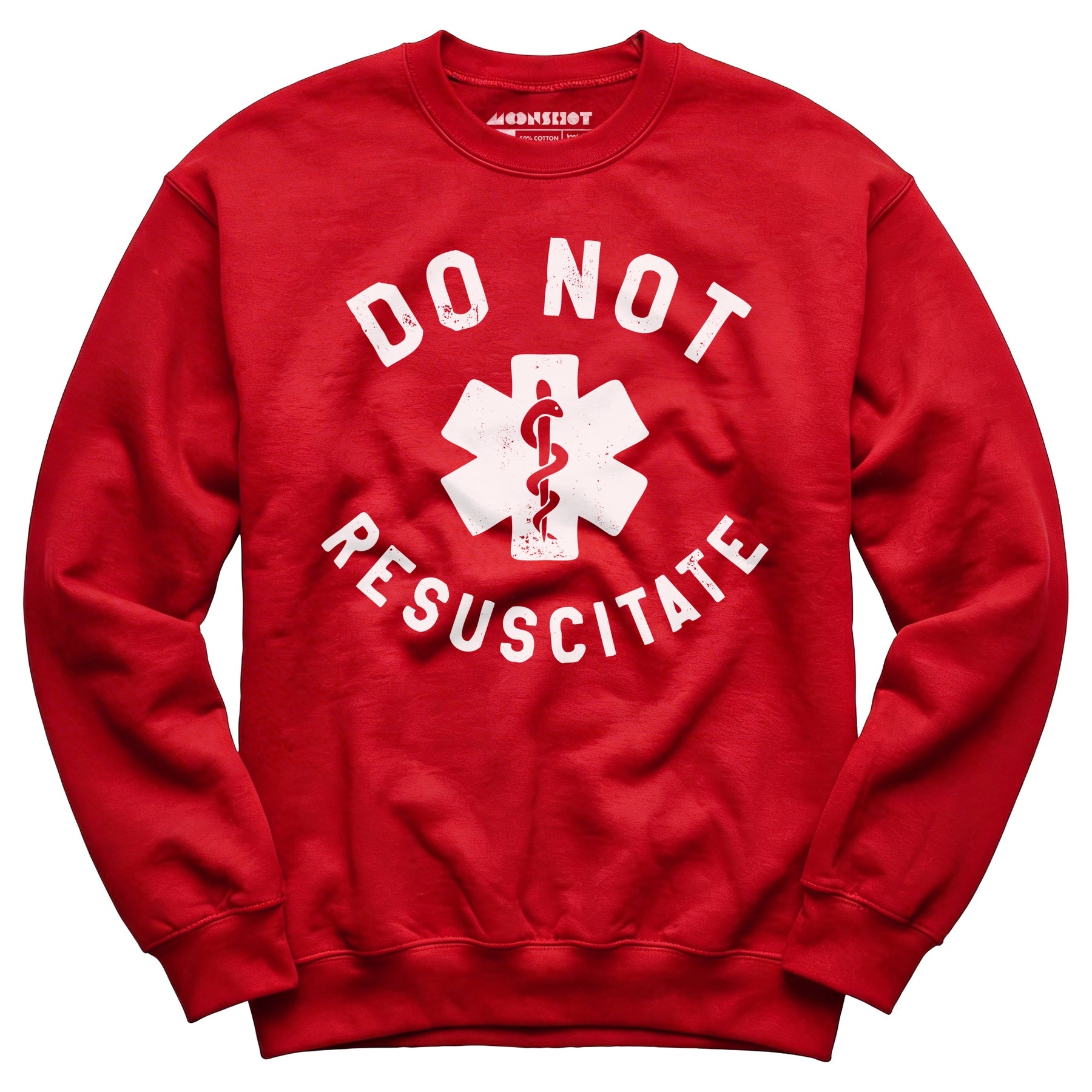 Do Not Resuscitate - Unisex Sweatshirt