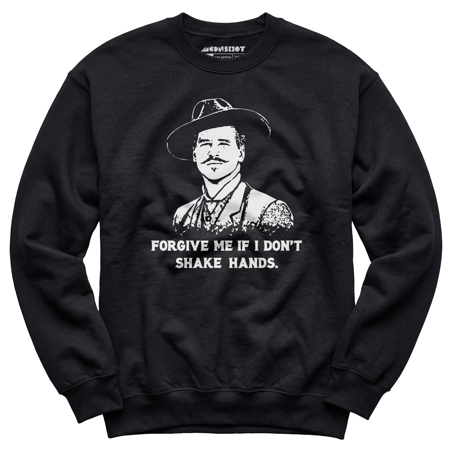 Doc Holliday - Forgive Me if I Don't Shake Hands - Unisex Sweatshirt