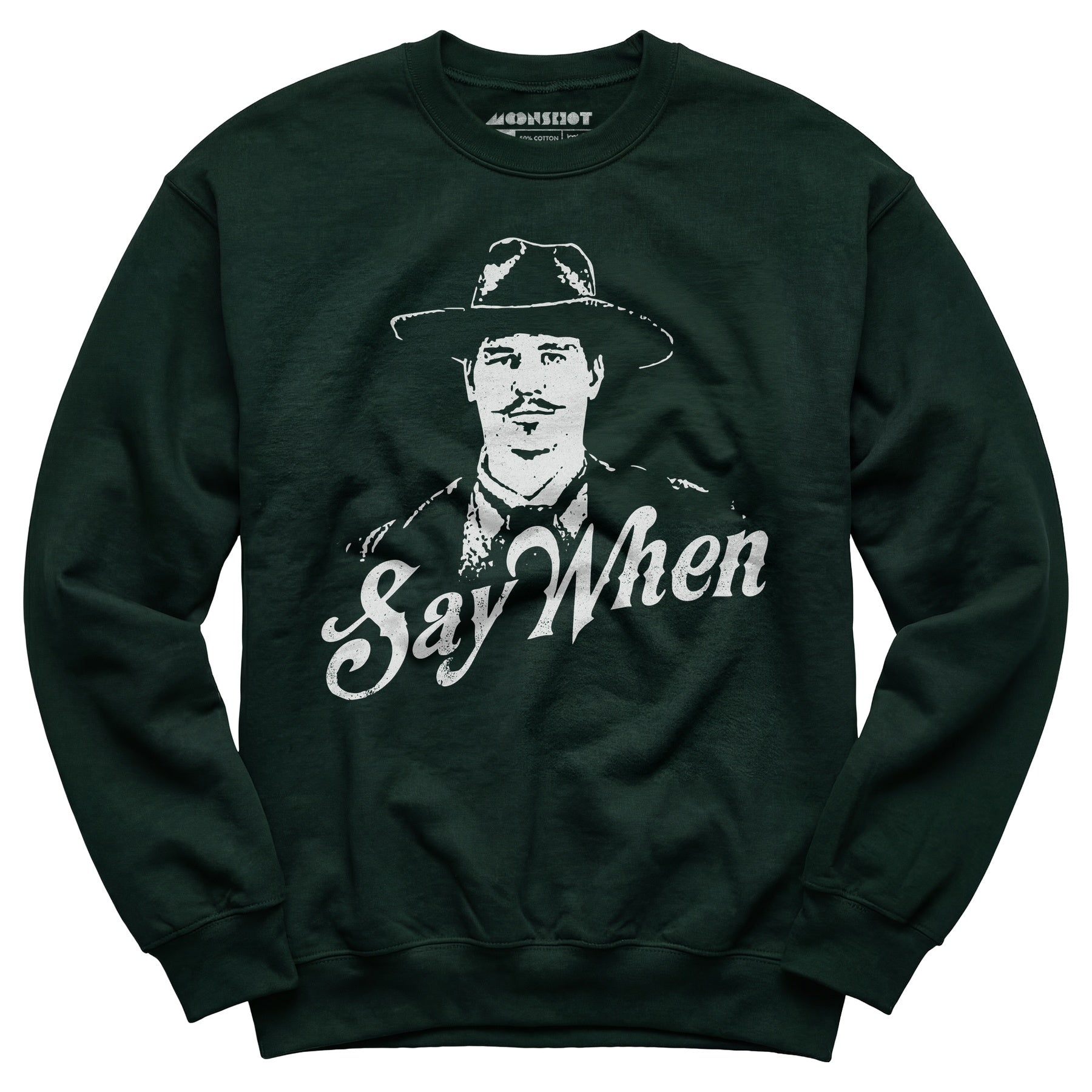 Doc Holliday - Say When - Unisex Sweatshirt
