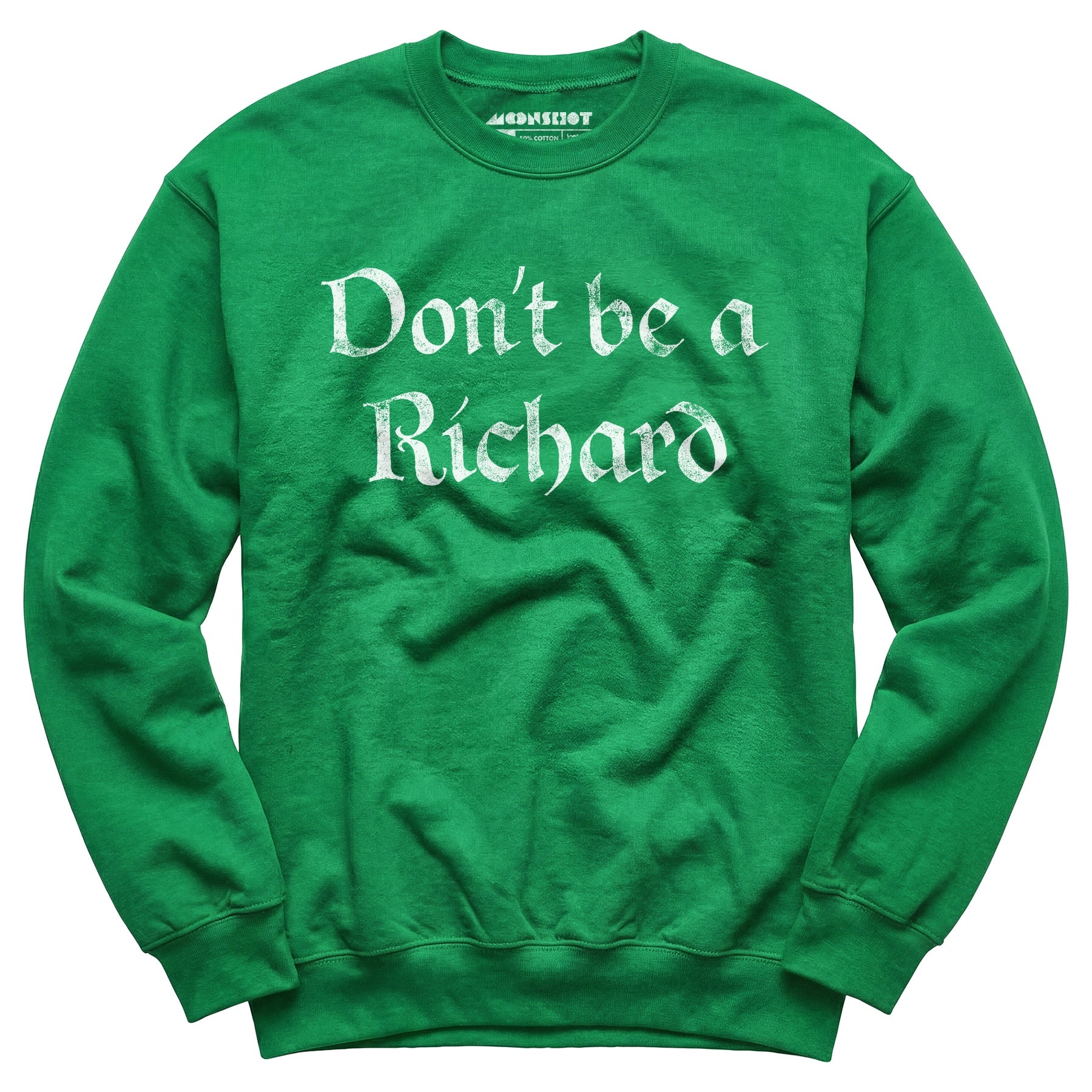 Don't Be a Richard - Unisex Sweatshirt