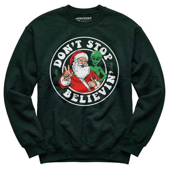 Don't Stop Believin' - Santa & Alien - Unisex Sweatshirt