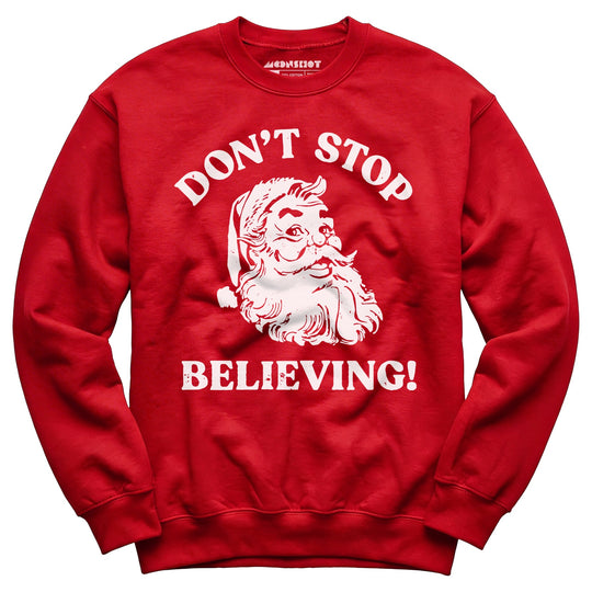 Don't Stop Believing - Unisex Sweatshirt