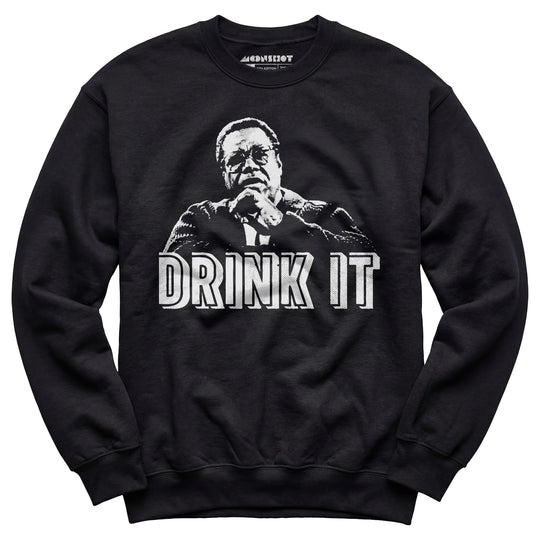Drink It! - Unisex Sweatshirt