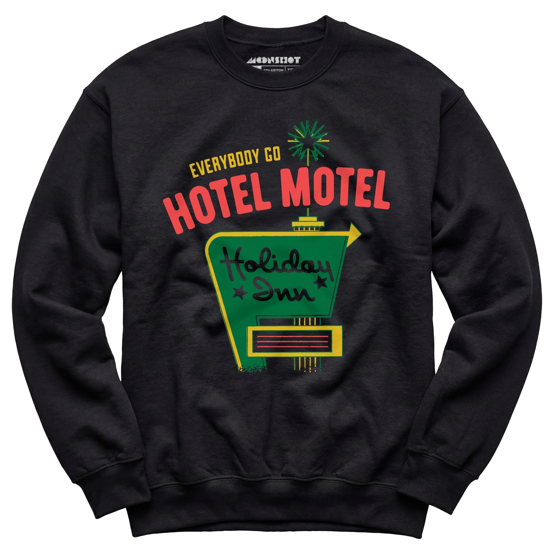 Everybody Go Hotel, Motel, Holiday Inn - Unisex Sweatshirt