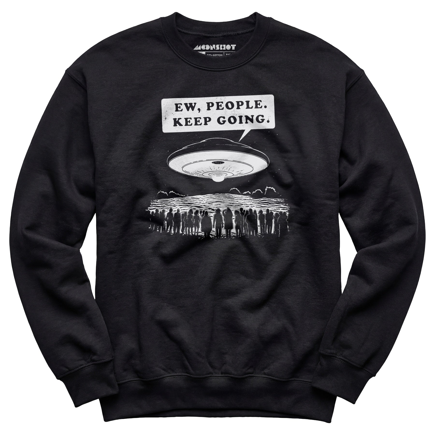Ew, People. Keep Going. - Unisex Sweatshirt