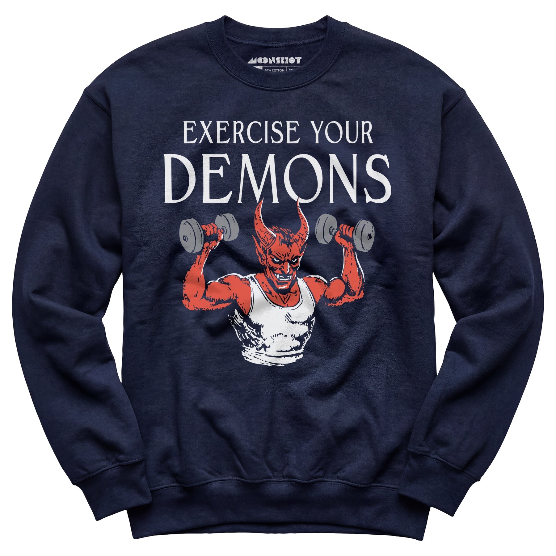 Exercise Your Demons - Unisex Sweatshirt