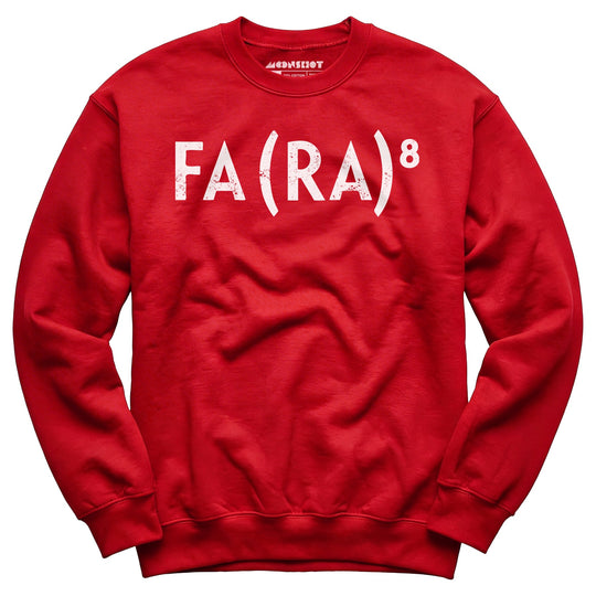 Fa Ra to the 8th - Unisex Sweatshirt