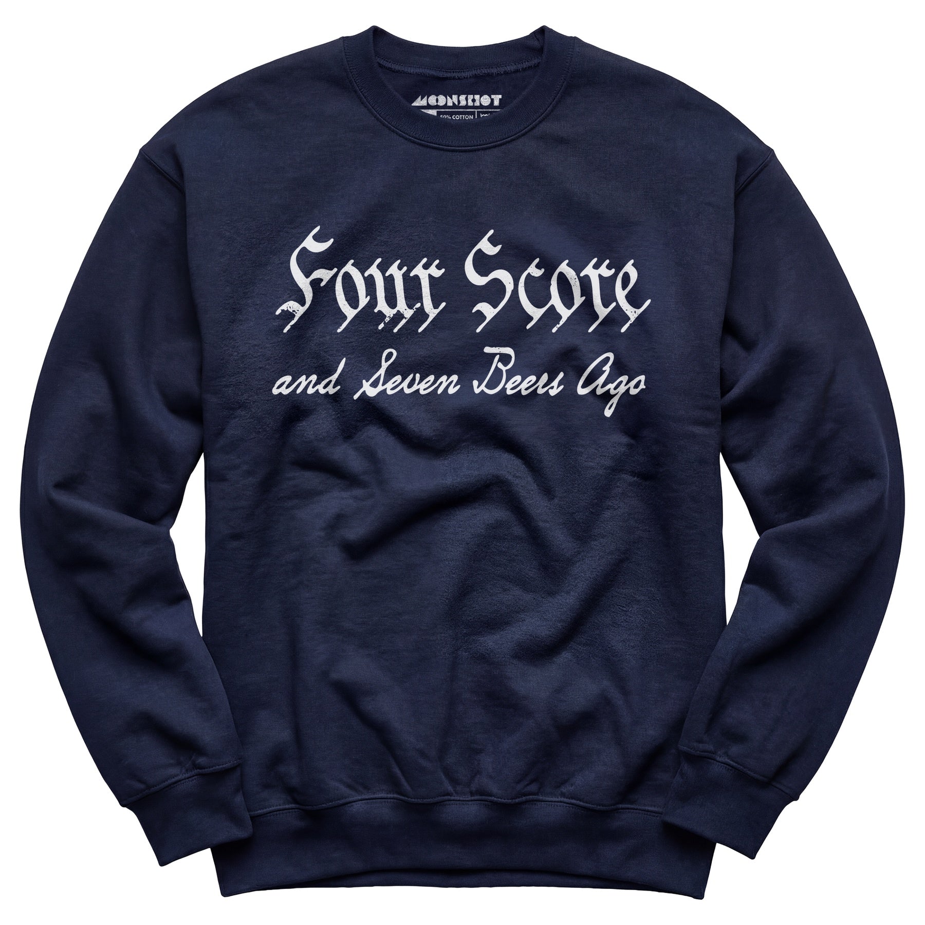 Four Score and Seven Beers Ago - Unisex Sweatshirt