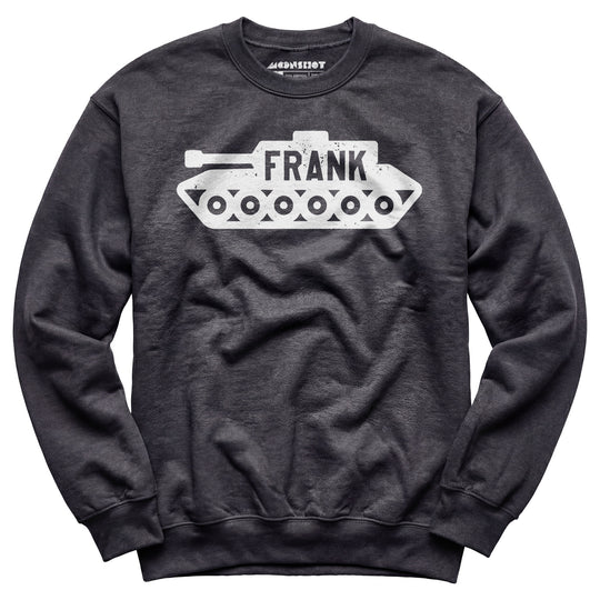 Frank the Tank - Unisex Sweatshirt