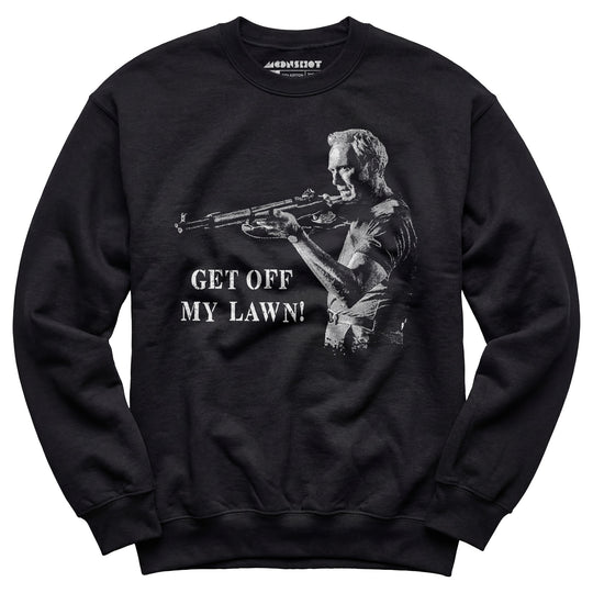 Get Off My Lawn - Unisex Sweatshirt
