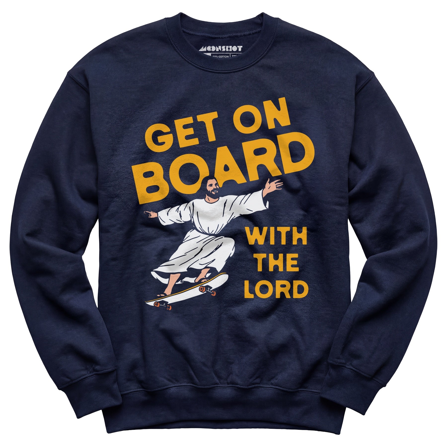 Get On Board With the Lord - Unisex Sweatshirt
