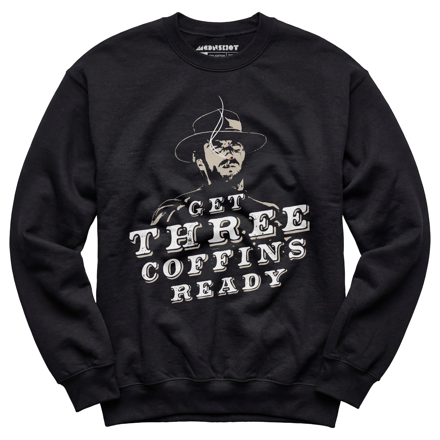 Get Three Coffins Ready - Unisex Sweatshirt