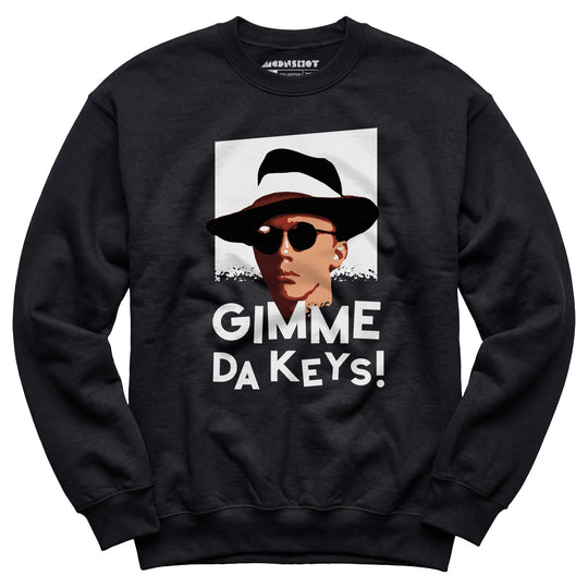 Gimme Da Keys! - Unisex Sweatshirt