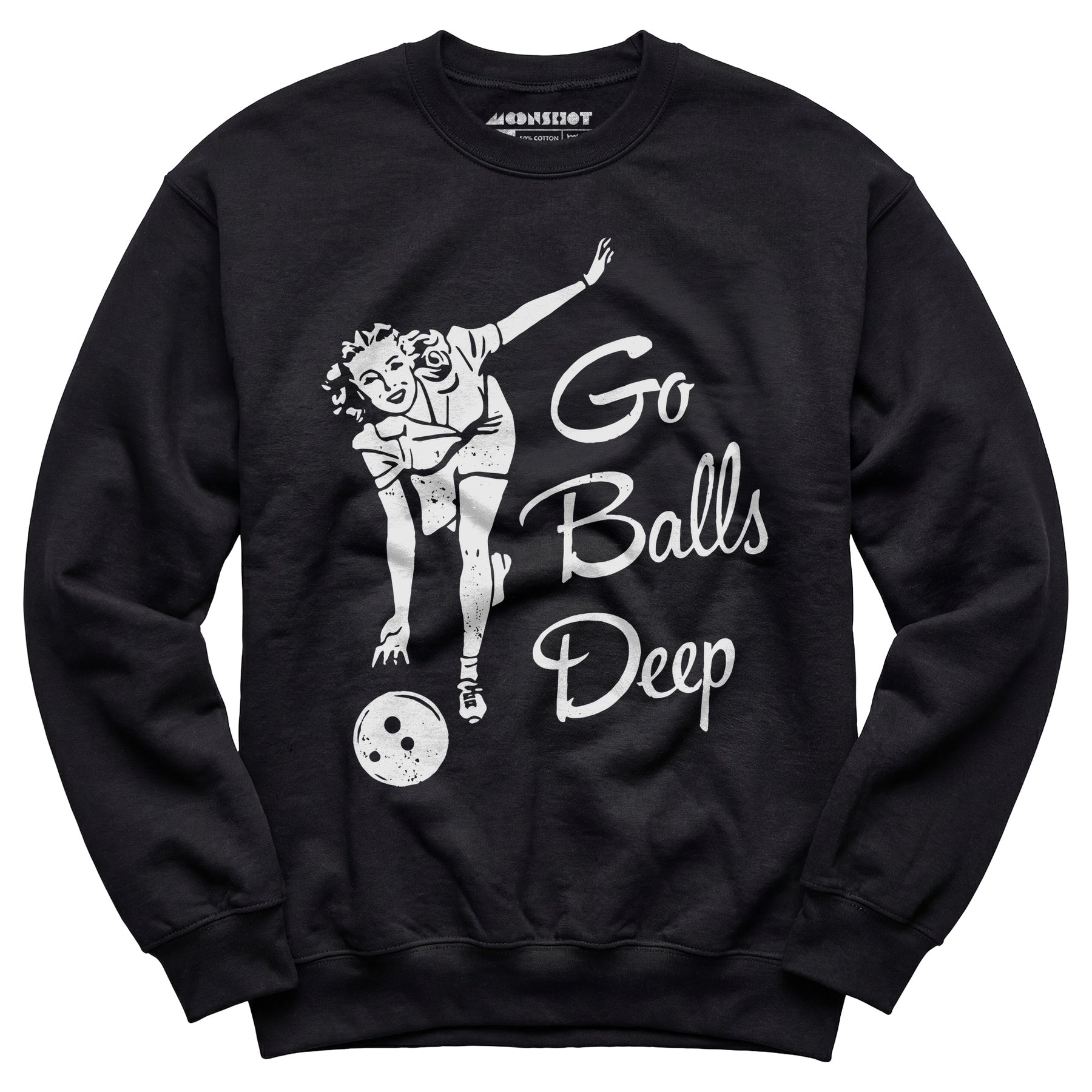 Go Balls Deep - Unisex Sweatshirt