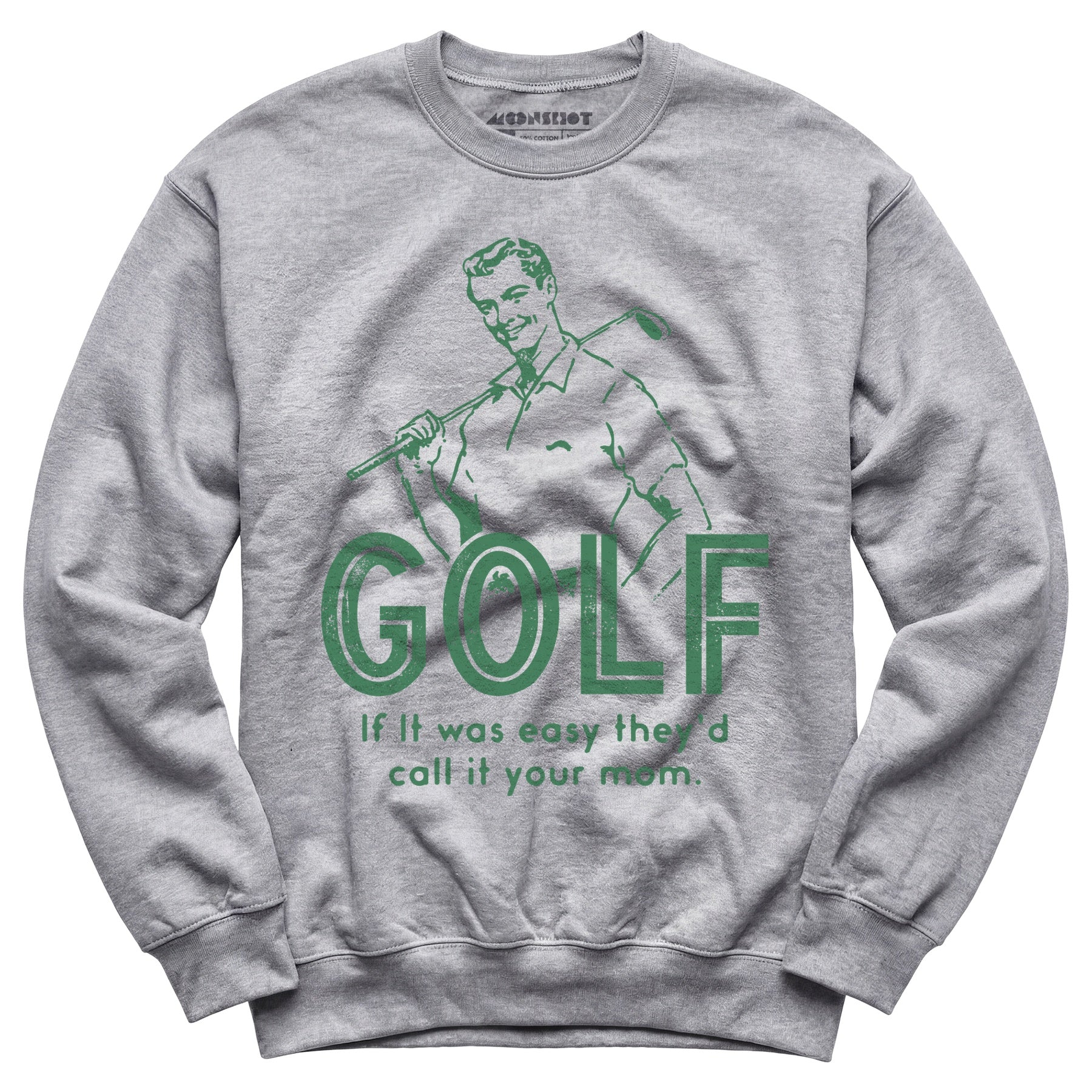 Golf If It Was Easy - Unisex Sweatshirt