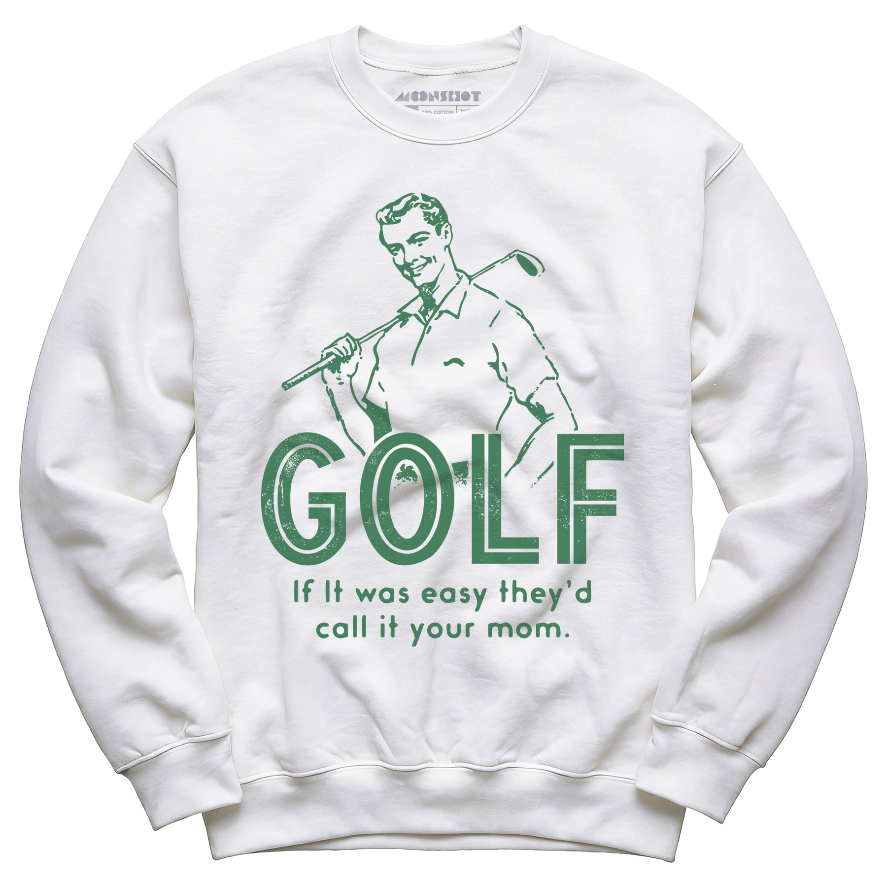 Golf If It Was Easy - Unisex Sweatshirt