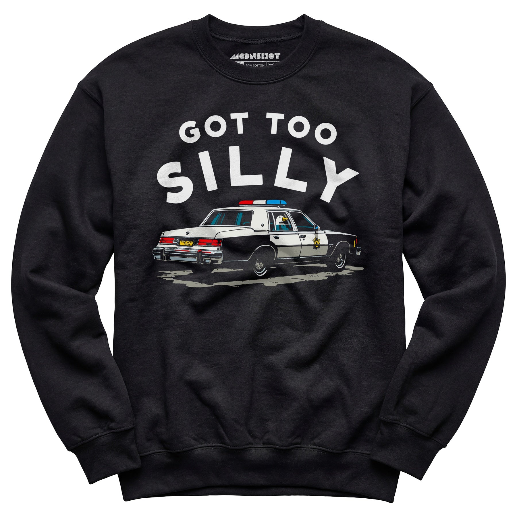 Got Too Silly - Unisex Sweatshirt