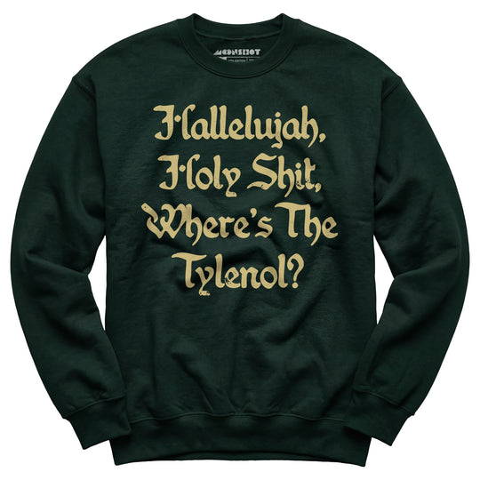 Hallelujah! Holy Shit! - Unisex Sweatshirt