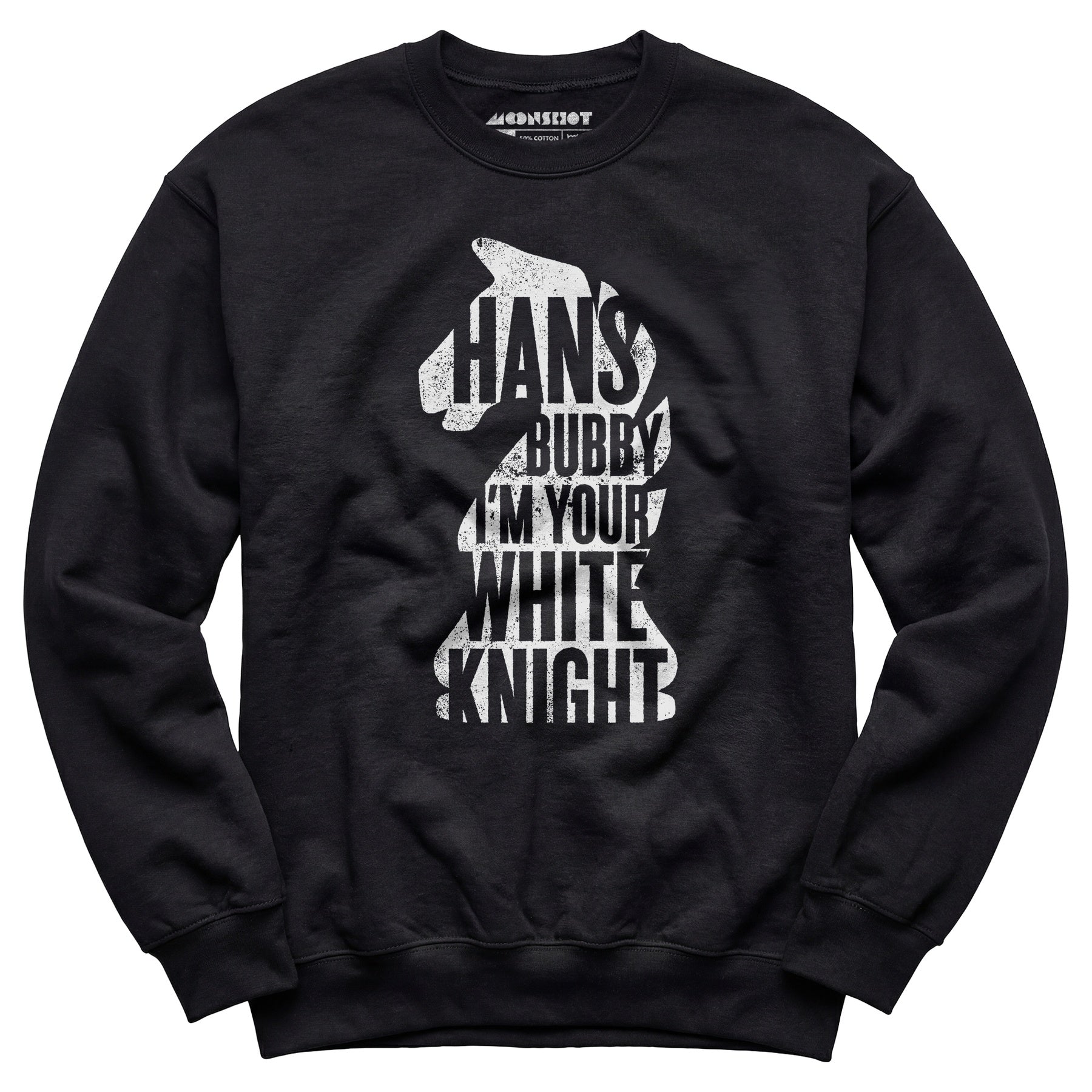 Hans Bubby I'm Your White Knight - Unisex Sweatshirt