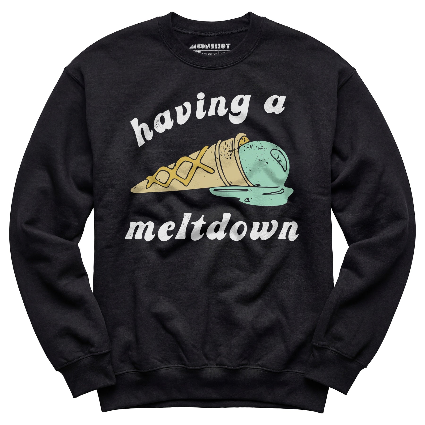 Having a Meltdown - Ice Cream - Unisex Sweatshirt