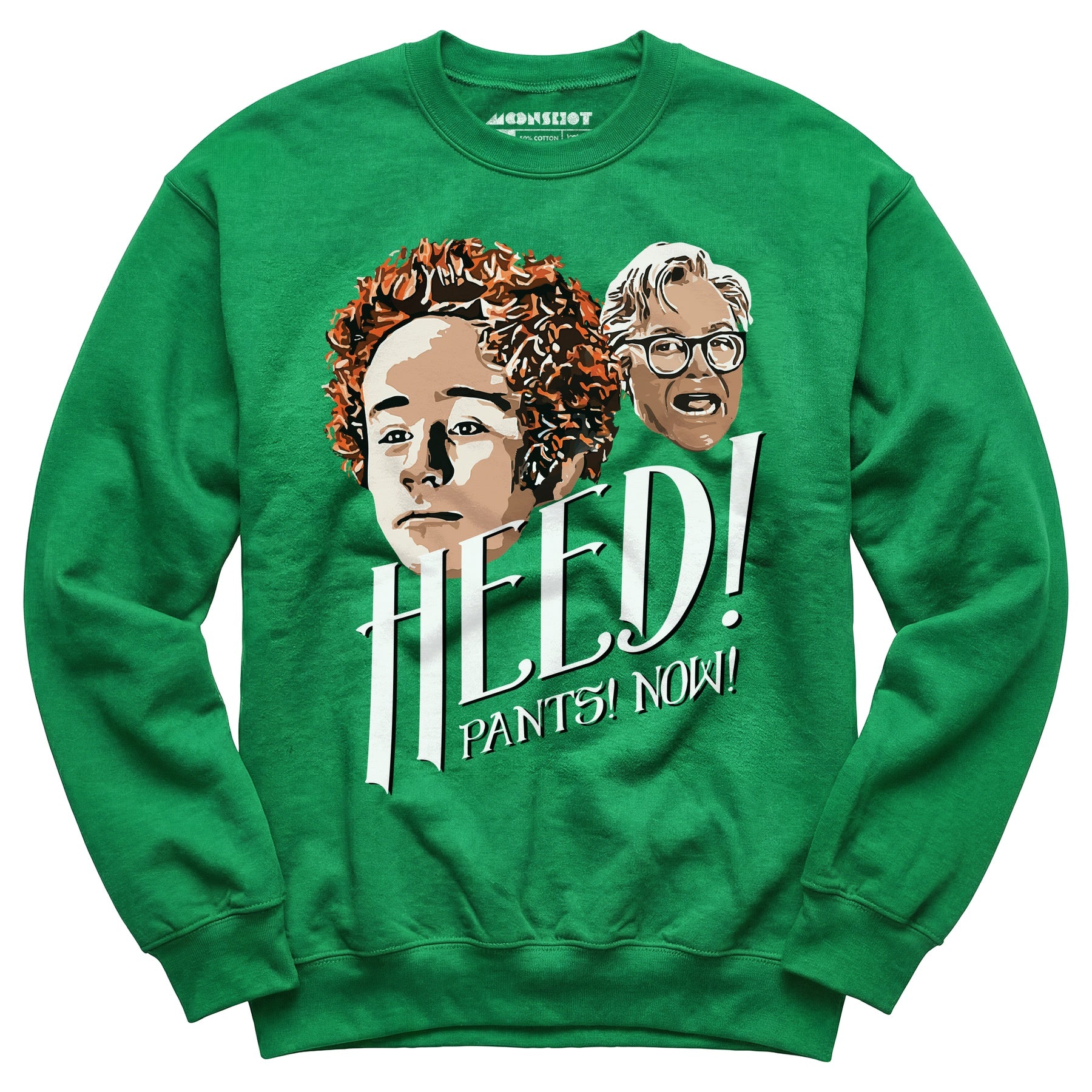 Heed! Pants! Now! - Unisex Sweatshirt