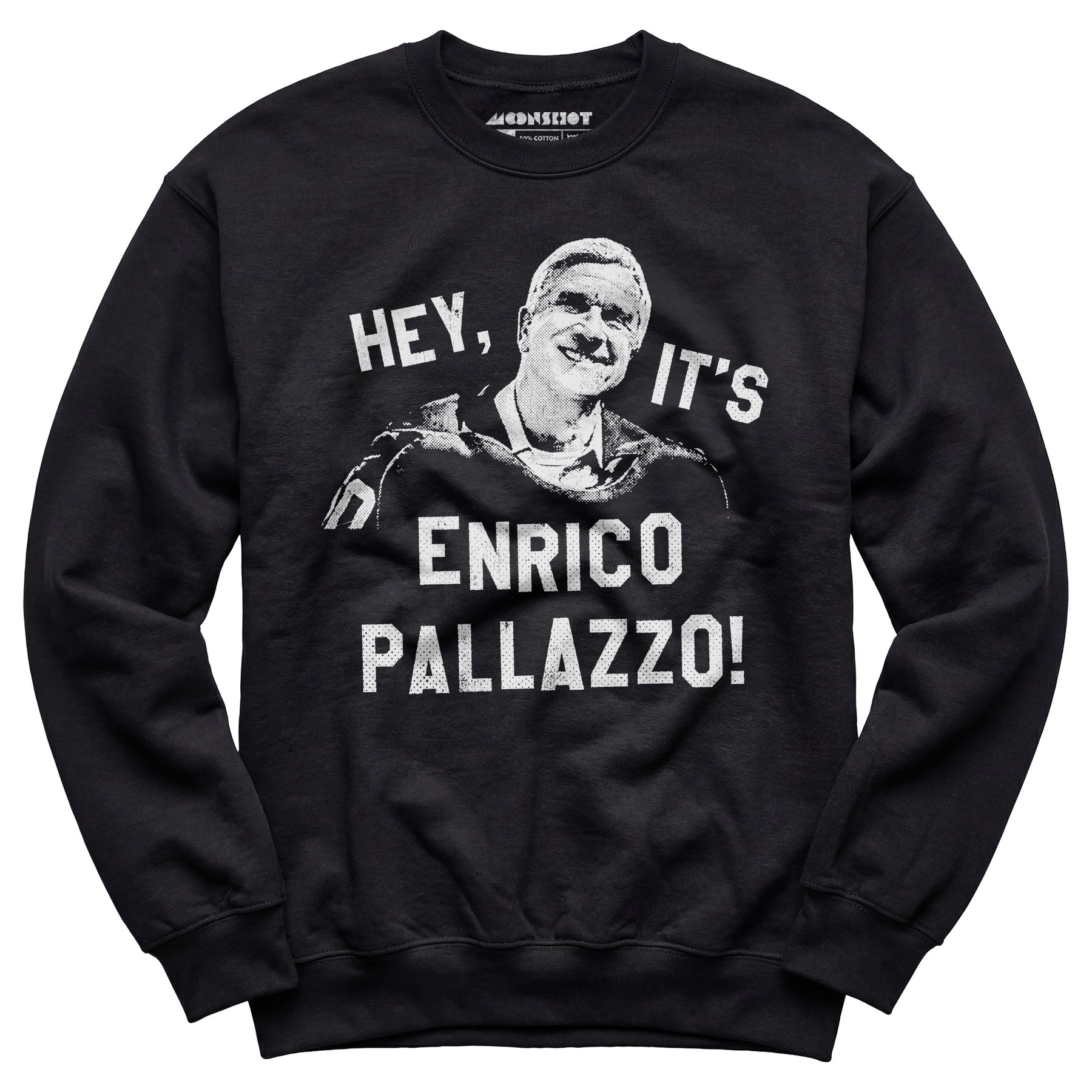 Hey, It's Enrico Pallazzo! - Unisex Sweatshirt