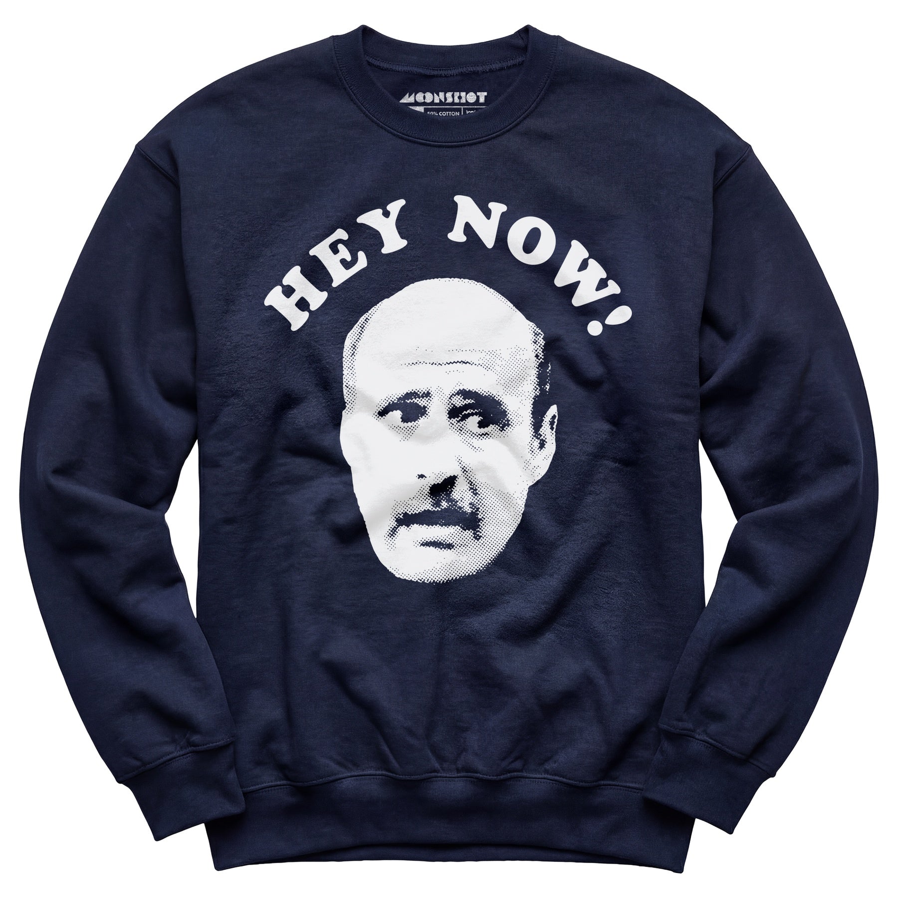 Hey Now - Hank Kingsley - Unisex Sweatshirt