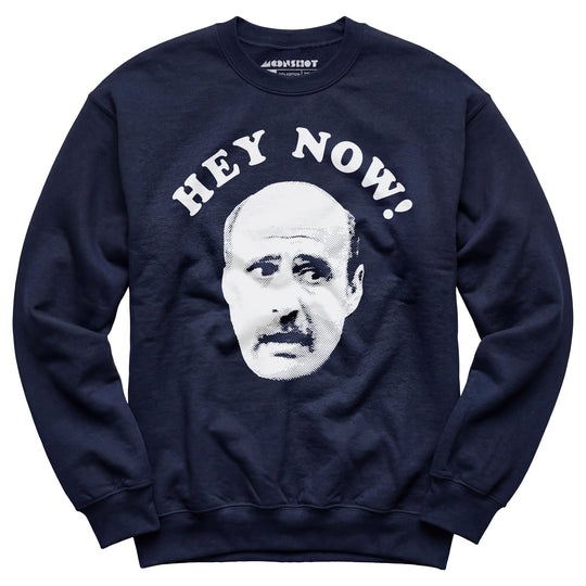 Hey Now - Hank Kingsley - Unisex Sweatshirt