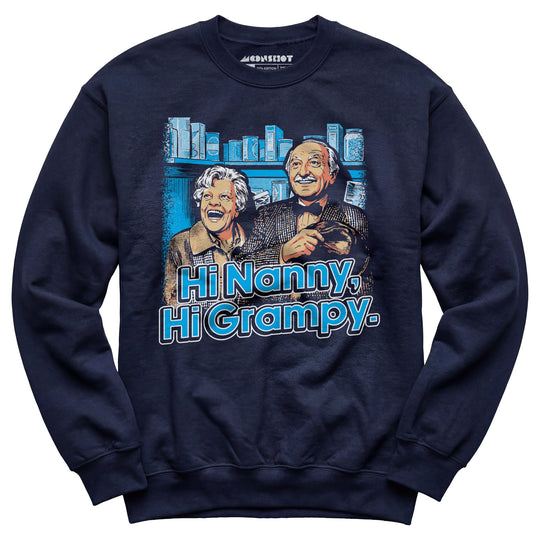 Hi Nanny, Hi Grampy - Unisex Sweatshirt