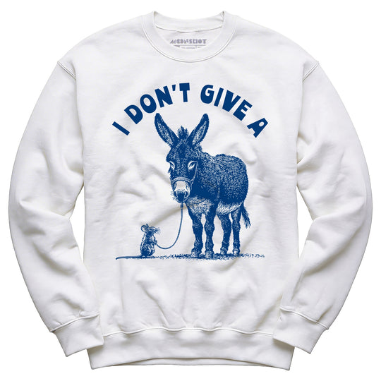 I Don't Give a Rat's Ass - Unisex Sweatshirt