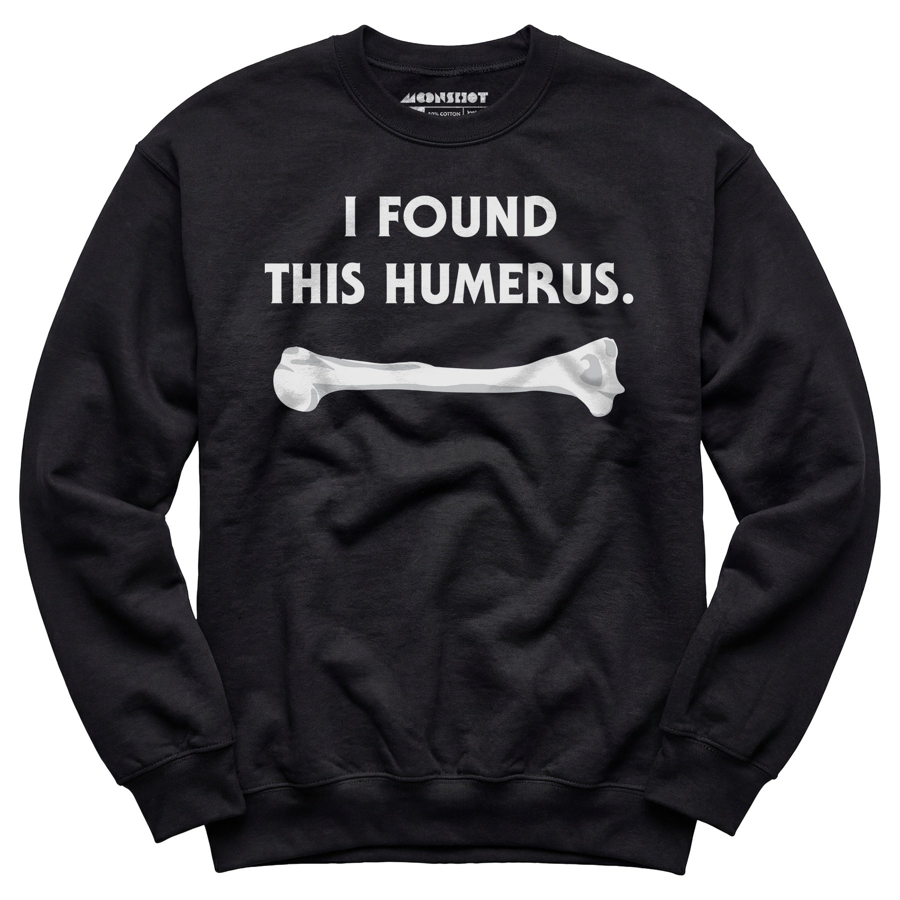 I Found This Humerus - Unisex Sweatshirt
