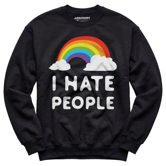I Hate People - Unisex Sweatshirt
