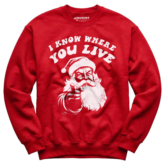 I Know Where You Live - Unisex Sweatshirt