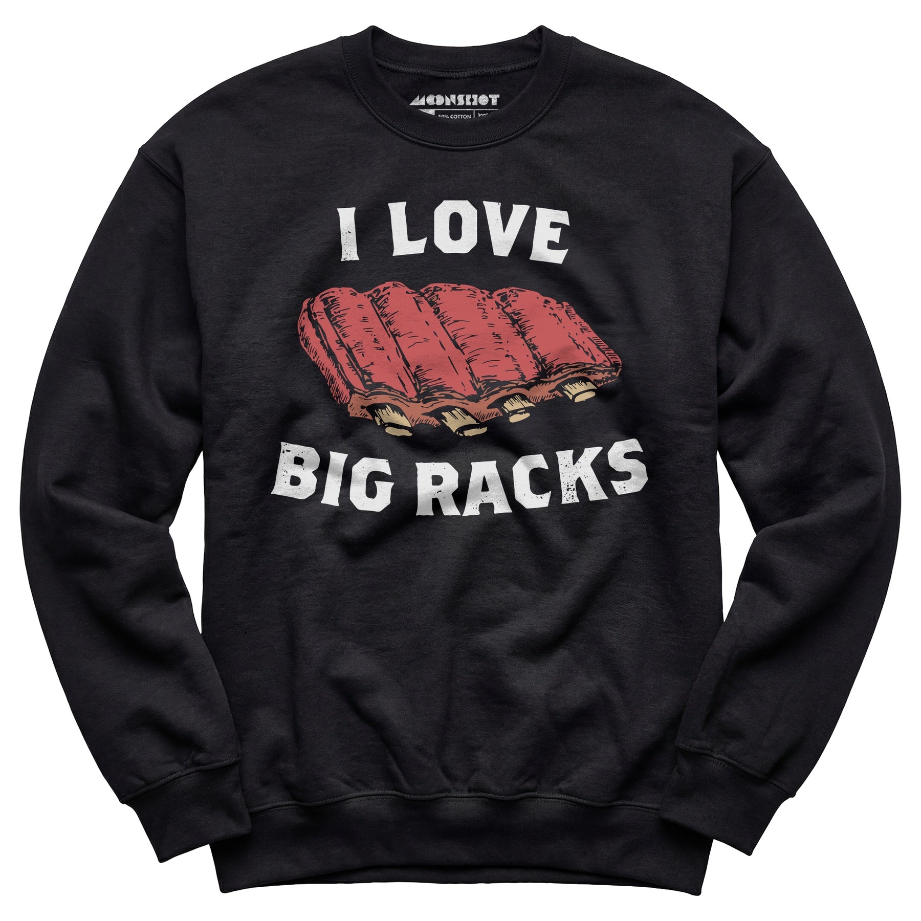 I Love Big Racks - Unisex Sweatshirt