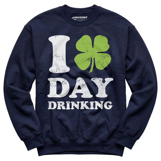 I Love Day Drinking - Unisex Sweatshirt