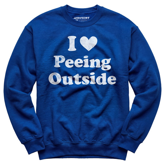 I Love Peeing Outside - Unisex Sweatshirt