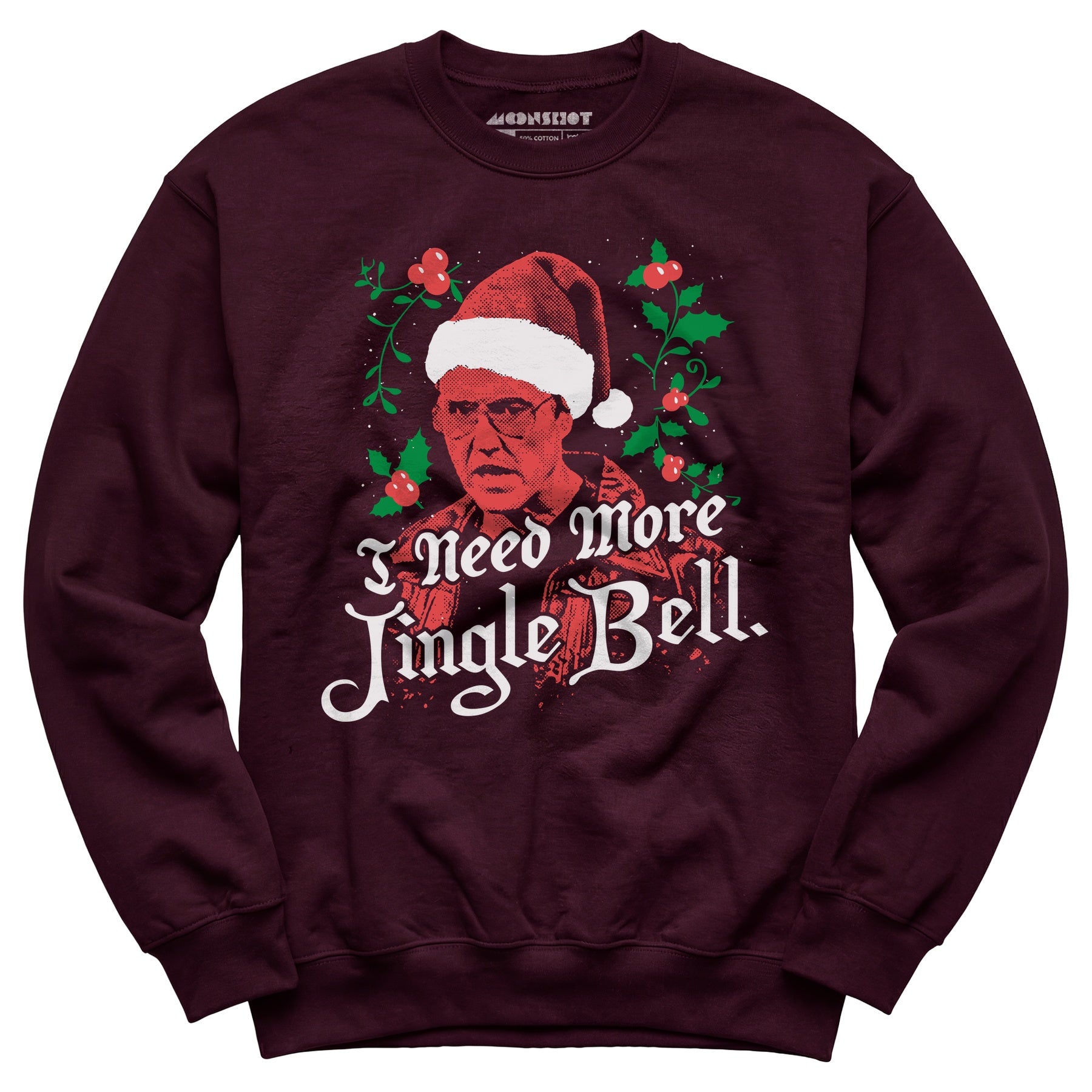 I Need More Jingle Bell - Unisex Sweatshirt