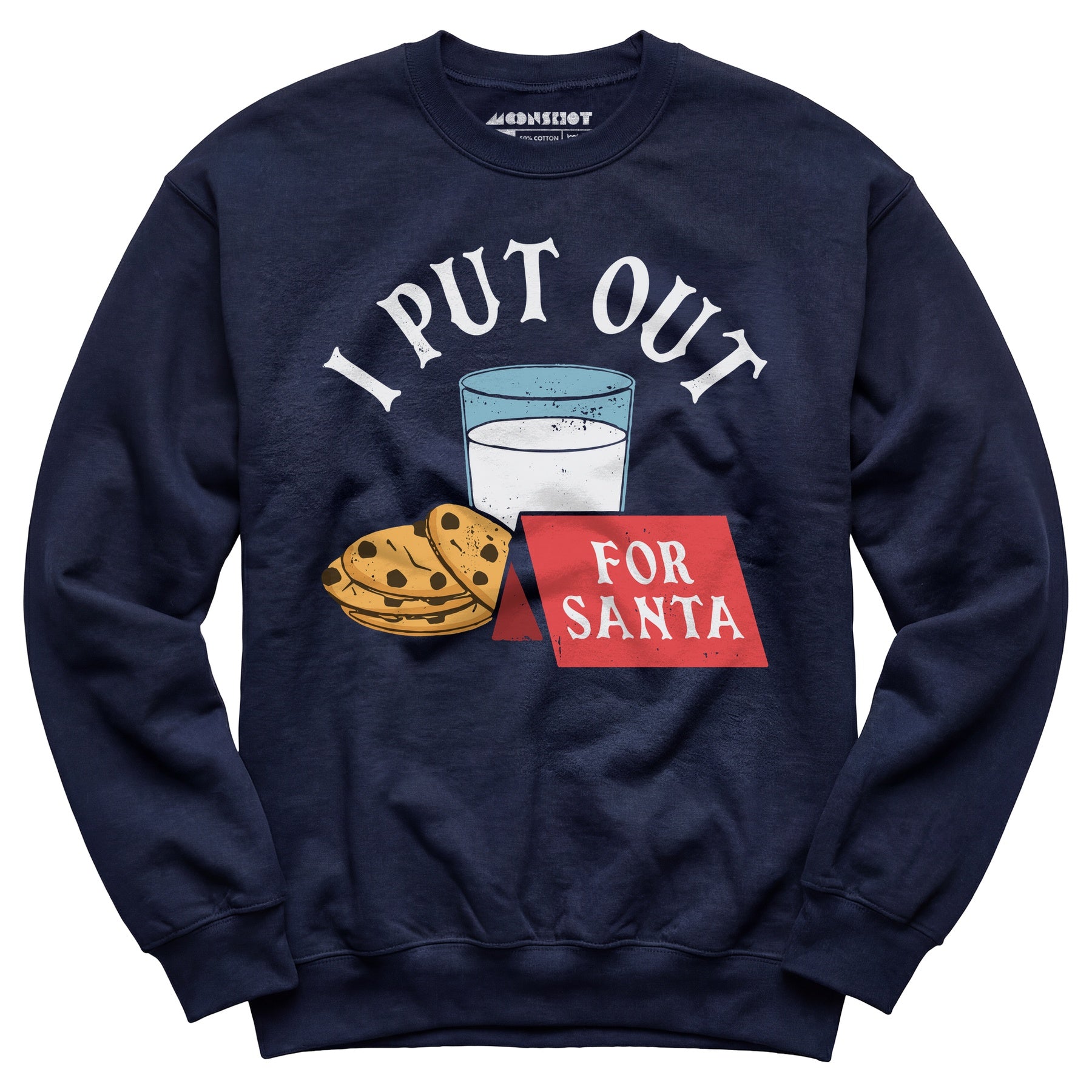 I Put Out For Santa - Unisex Sweatshirt