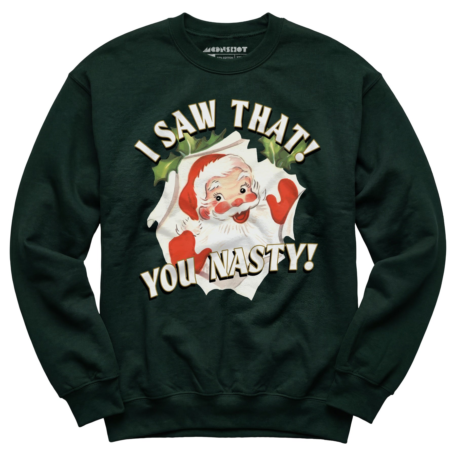 I Saw That You Nasty - Unisex Sweatshirt