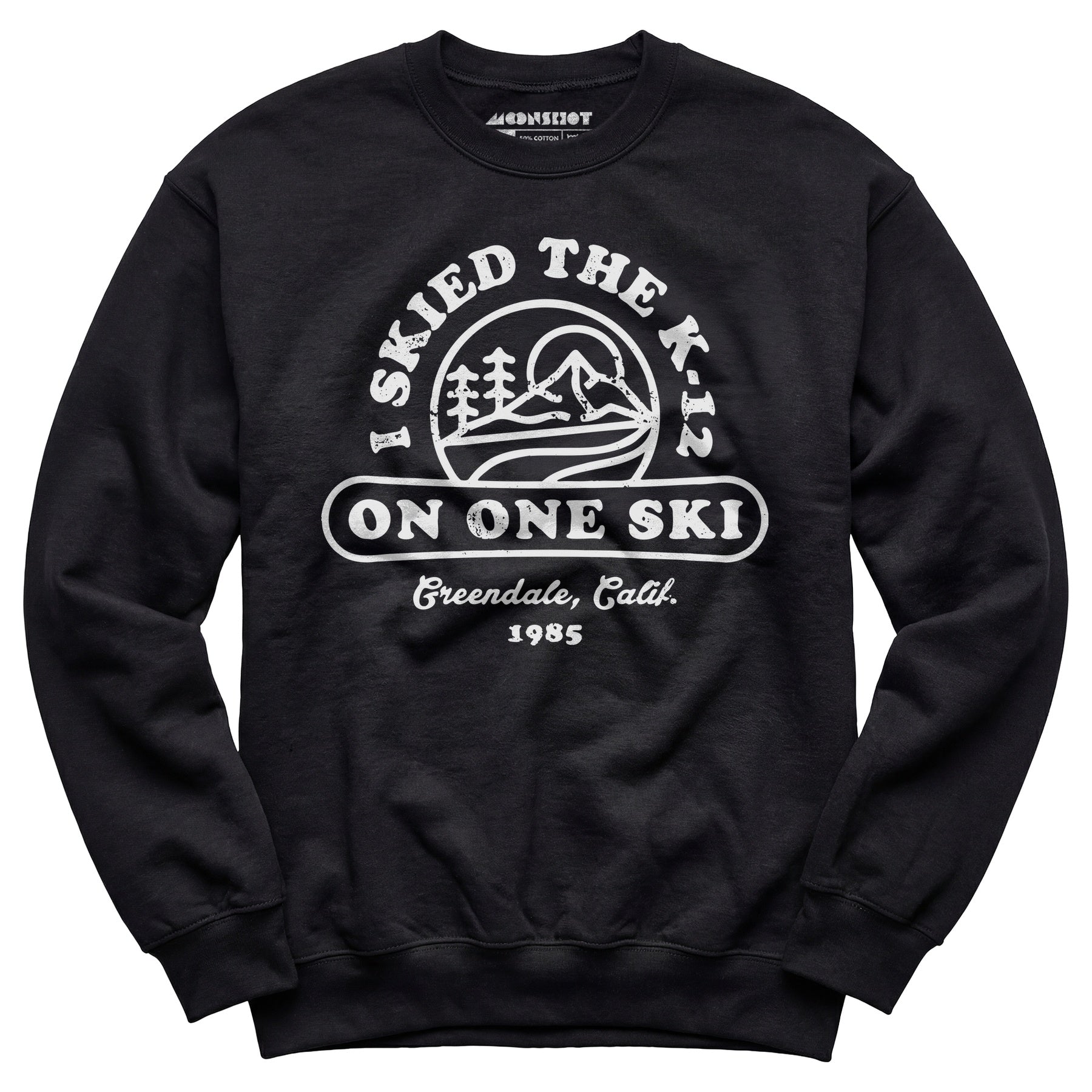 I Skied The K-12 on One Ski v2 - Unisex Sweatshirt
