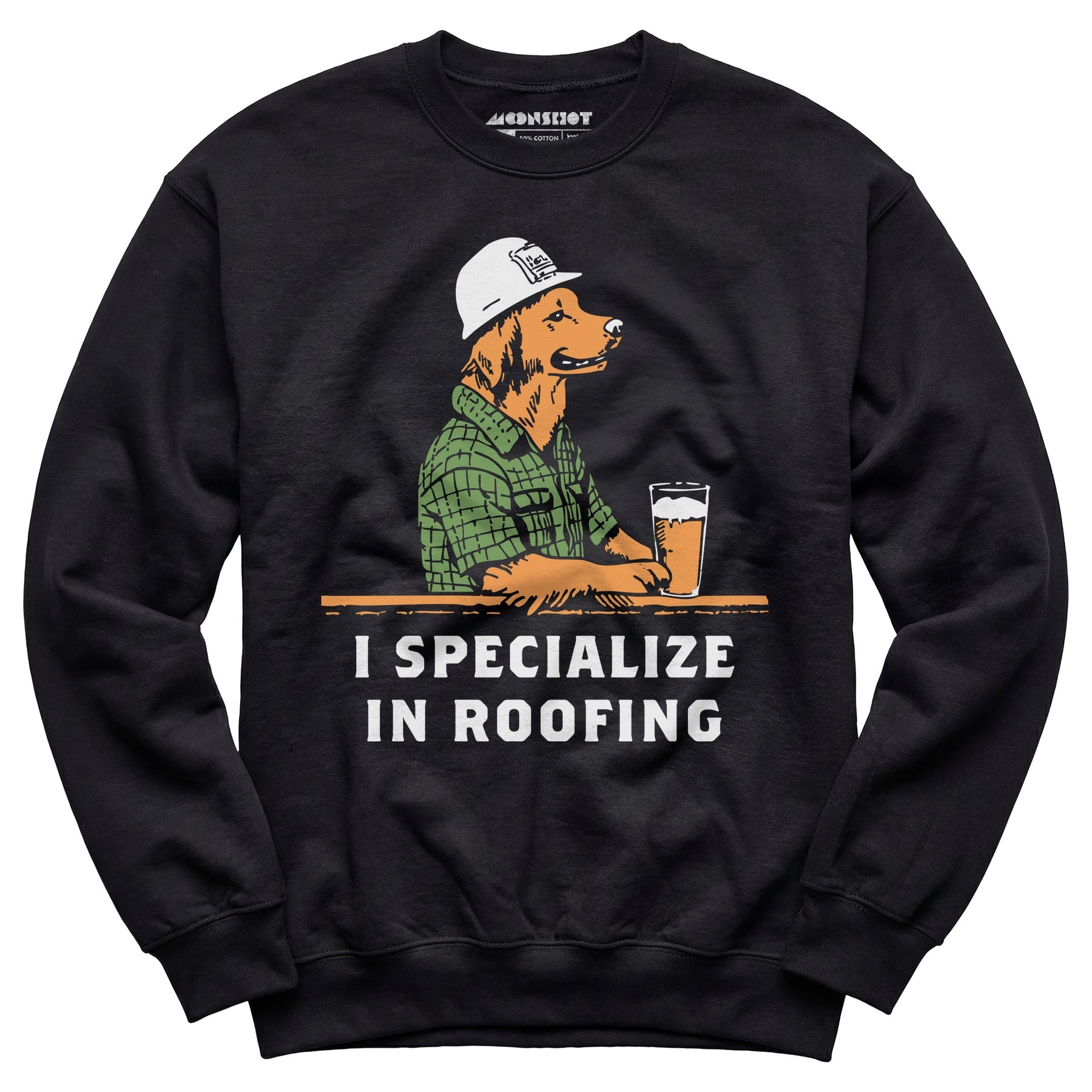 I Specialize in Roofing - Unisex Sweatshirt
