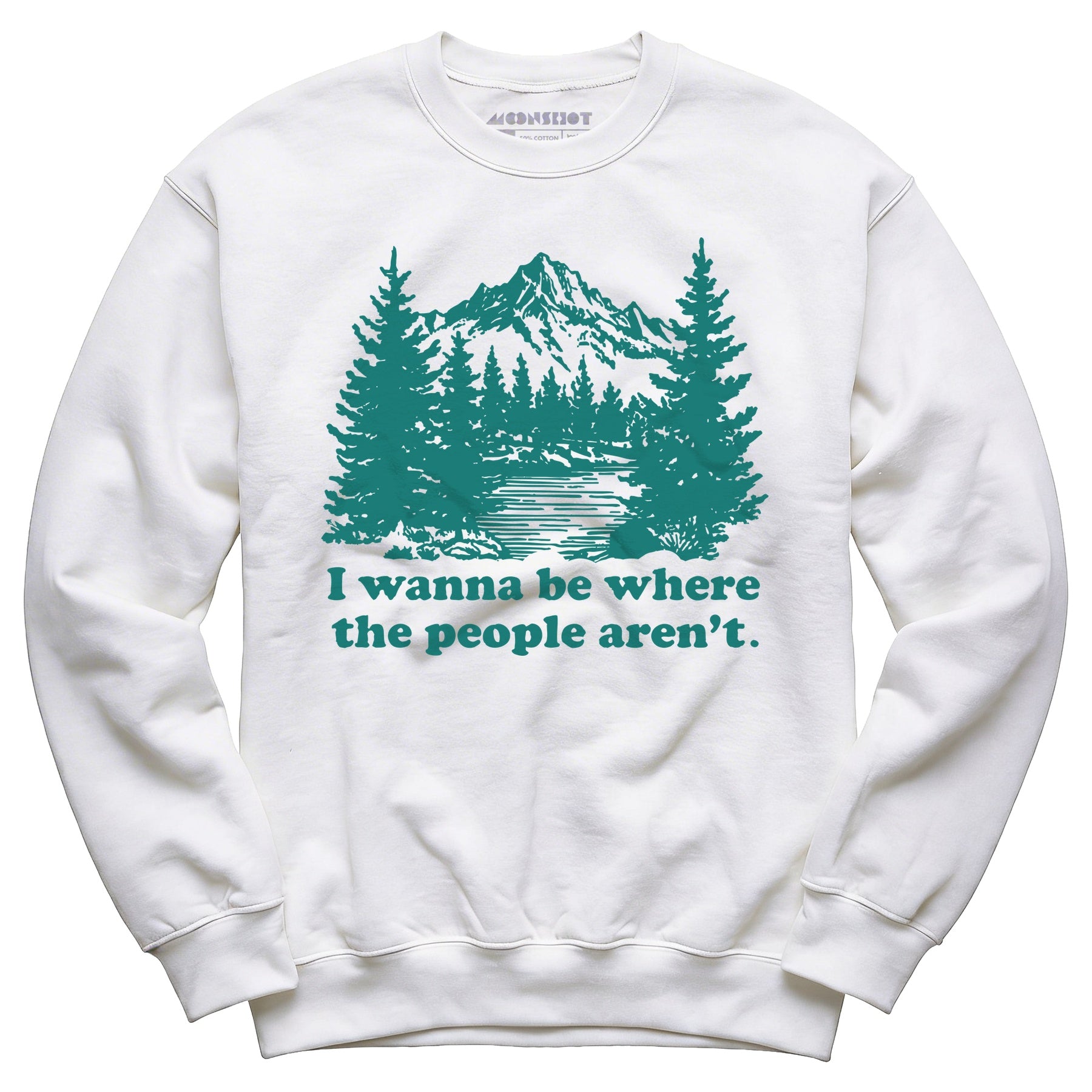 I Wanna Be Where the People Aren't - Unisex Sweatshirt