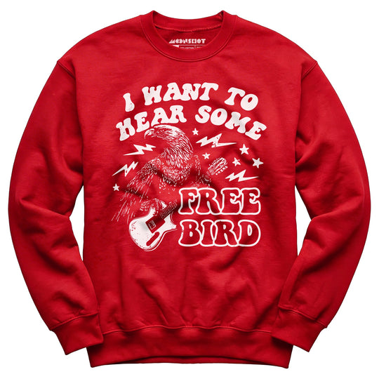 I Want to Hear Some Free Bird - Unisex Sweatshirt