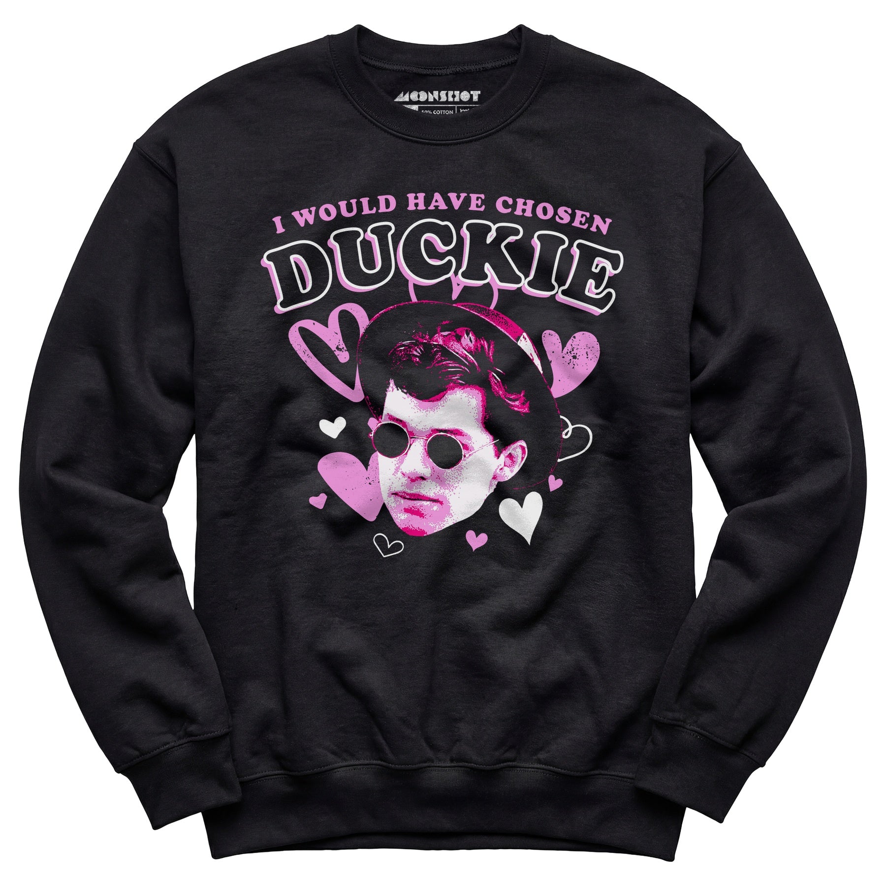 I Would Have Chosen Duckie - Unisex Sweatshirt