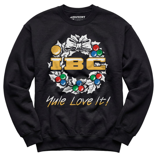 IBC Yule Love It - Unisex Sweatshirt